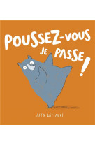 Poussez-vous je passe !