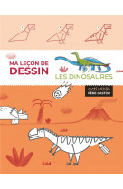Ma lecon de dessin - les dinosaures