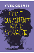 Celle qui sentait venir l'orage