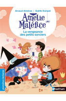 Amelie malefice - la vengeance des petits sorciers