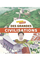 Mon encyclo animée des grandes civilisations