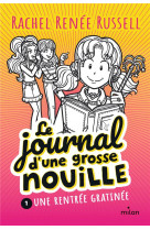 Le journal d'une grosse nouille, tome 01 - une rentree gratinee