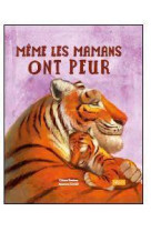 Même les mamans ont peur