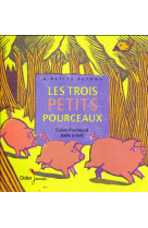 Les trois petits pourceaux - format géant