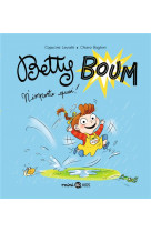 Betty boum, tome 01 - betty boum n'importe quoi !