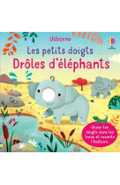 Droles d'elephants - les petits doigts
