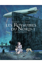 A la croisee des mondes - les royaumes du nord - vol01