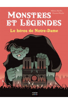 Monstres et légendes - le héros de notre-dame - ce1/ce2 8/9 ans