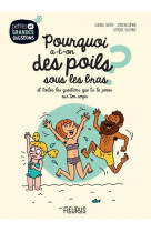 Pourquoi a-t-on des poils sous les bras ?, tome 17 - et toutes les questions que tu te poses sur ton