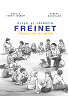 Freinet, l'education en liberte - one-shot - freinet, l'education en liberte