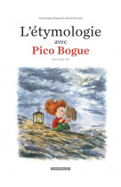 L'etymologie avec pico bogue - tome 3