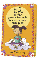 52 cartes pour decouvrir les principes tolteques pour les enfants
