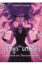 Le pays des contes - tome 2 le retour de l'enchanteresse