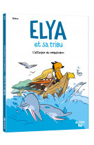 Elya et sa tribu - tome 2 - l'attaque du mégalodon