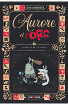 Aurore et l'orc - tome 2 - coincés chez les elfes