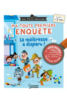 Les ptits sherlock : ma toute premiere enquete ! volume 4 - la maitresse a disparu