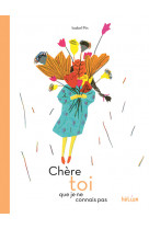 Chère toi que je ne connais pas