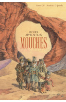 On nous appelait les mouches