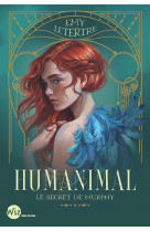 Humanimal - tome 1 - le secret de murphy