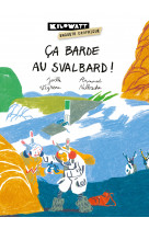 ça barde au svalbard
