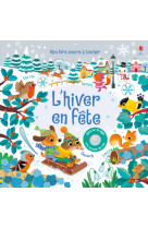 L'hiver en fête - mon livre sonore à toucher - dès 1 an