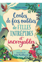 Contes de fées oubliés de filles intrépides et incroyables