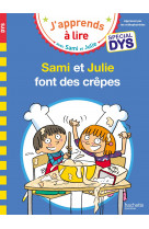 Sami et julie- spécial dys (dyslexie) sami et julie font des crêpes