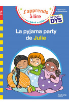 Sami et julie- spécial dys (dyslexie) la pyjama party de julie