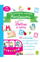 Mes premieres activites montessori - lettres et sons