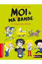 Moi et ma super bande - le babysitting infernal