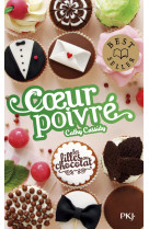 Les filles au chocolat - tome 5 ¾ coeur poivré