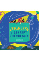 L'ogresse et les sept chevreaux - poche