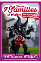 Jeu de 7 familles à créer - monstres (un peu) effrayants - avec stickers