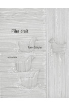 Filer droit