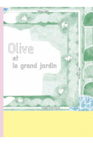 Olive et le grand jardin