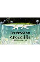 Profession crocodile