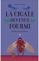 La cigale devenue fourmi
