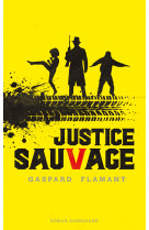 Justice sauvage