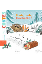 Roule, roule, bûchette !
