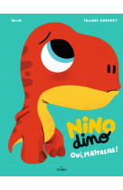 Nino dino - oui, maîtresse!