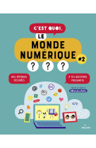 C'est quoi, le monde numérique ? #2