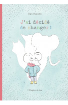 J'ai décidé de changer !