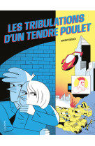 Les tribulations d'un tendre poulet