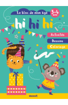 Hi hi hi (3-4 ans) - bloc de mon âge