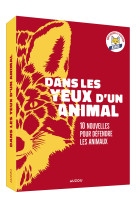 Dans les yeux d un animal dix nouvelles pour défendre les animaux
