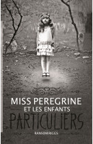 Miss peregrine, tome 01