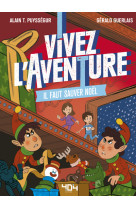 Vivez l'aventure - il faut sauver noël