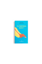 Tu préfères quoi ?