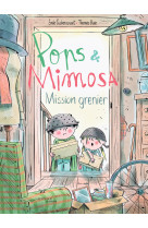 Pops et mimosa t.2 mission grenier