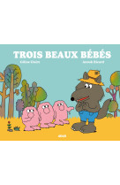 Trois beaux bébés
